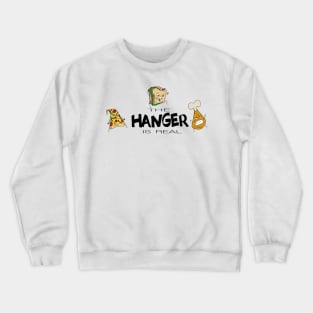 The Hanger is Real Crewneck Sweatshirt